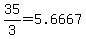 35%2F3=5.6667