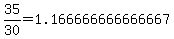 35%2F30=1.166666666666667