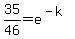 35%2F46=e%5E%28-k%29
