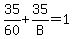 35%2F60+%2B+35%2FB+=+1