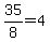 35%2F8+=+4