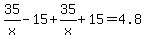 35%2Fx-15%2B35%2Fx%2B15=4.8
