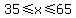35%3C=x%3C=65