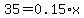 35=0.15%2Ax