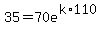 35=70e%5E%28k%2A110%29