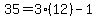 35+=+3%2A%2812%29+-+1