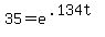 35+=+e%5E%28.134t%29