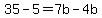 35-5=7b-4b