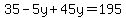 35-5y%2B45y=195