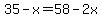 35-x=58-2x