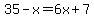35-x=6x%2B7