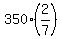350%2A%282%2F7%29