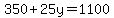 350%2B25y=1100