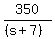 350%2F%28%28s%2B7%29%29