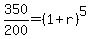 350%2F200=%281%2Br%29%5E5