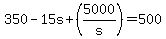 350-15s%2B%285000%2Fs%29+=+500+