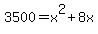 3500=x%5E2%2B8x