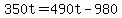 350t+=+490t+-+980