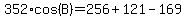 352%2Acos%28B%29=256%2B121-169