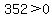 352%3E0