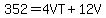 352+=+4VT+%2B+12V