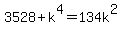 3528%2Bk%5E4=134k%5E2