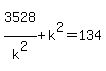 3528%5E%22%22%2Fk%5E2%2Bk%5E2=134