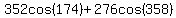 352cos%28174%29%2B276cos%28358%29