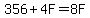 356+%2B+4F+=+8F