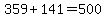 359%2B141=500