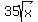 35sqrt%28x%29