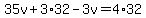 35v%2B3%2A32-3v=4%2A32