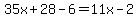 35x%2B28-6=11x-2