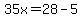 35x=28-5