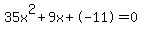 35x%5E2%2B9x%2B-11+=+0