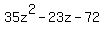 35z%5E2-23z-72