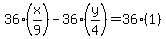 36%28x%2F9%29+-+36%28y%2F4%29+=+36%281%29