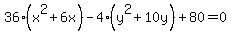 36%28x%5E2%2B6x%29-4%28y%5E2%2B10y%29%2B80+=+0