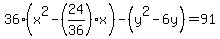 36%28x%5E2-%2824%2F36%29x%29-%28y%5E2-6y%29=91