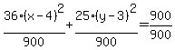 36%28x-4%29%5E2%2F900%2B25%28y-3%29%5E2%2F900=900%2F900