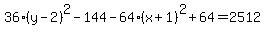 36%28y-2%29%5E2+-144-64%28x%2B1%29%5E2%2B64=2512