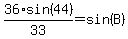 36%2Asin%2844%29%2F33=sin%28B%29