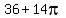 36%2B14pi