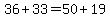 36%2B33=50%2B19