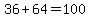 36%2B64=100