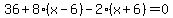 36%2B8%28x-6%29-2%28x%2B6%29=0