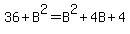 36%2BB%5E2=B%5E2%2B4B%2B4