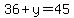 36%2By=45