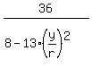 36%2F%288-13%28y%2Fr%29%5E2%29