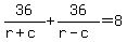 36%2F%28r%2Bc%29%2B36%2F%28r-c%29=8